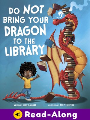 cover image of Do Not Bring Your Dragon to the Library
